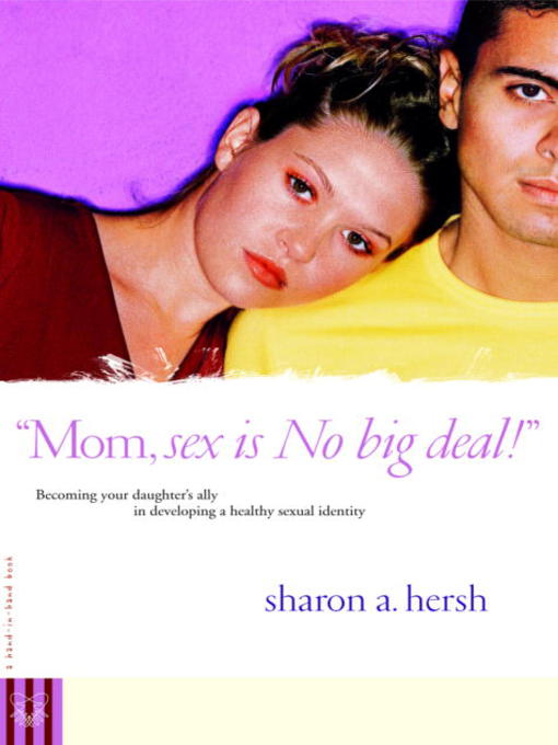 Title details for Mom, sex is NO big deal! by Sharon Hersh - Wait list